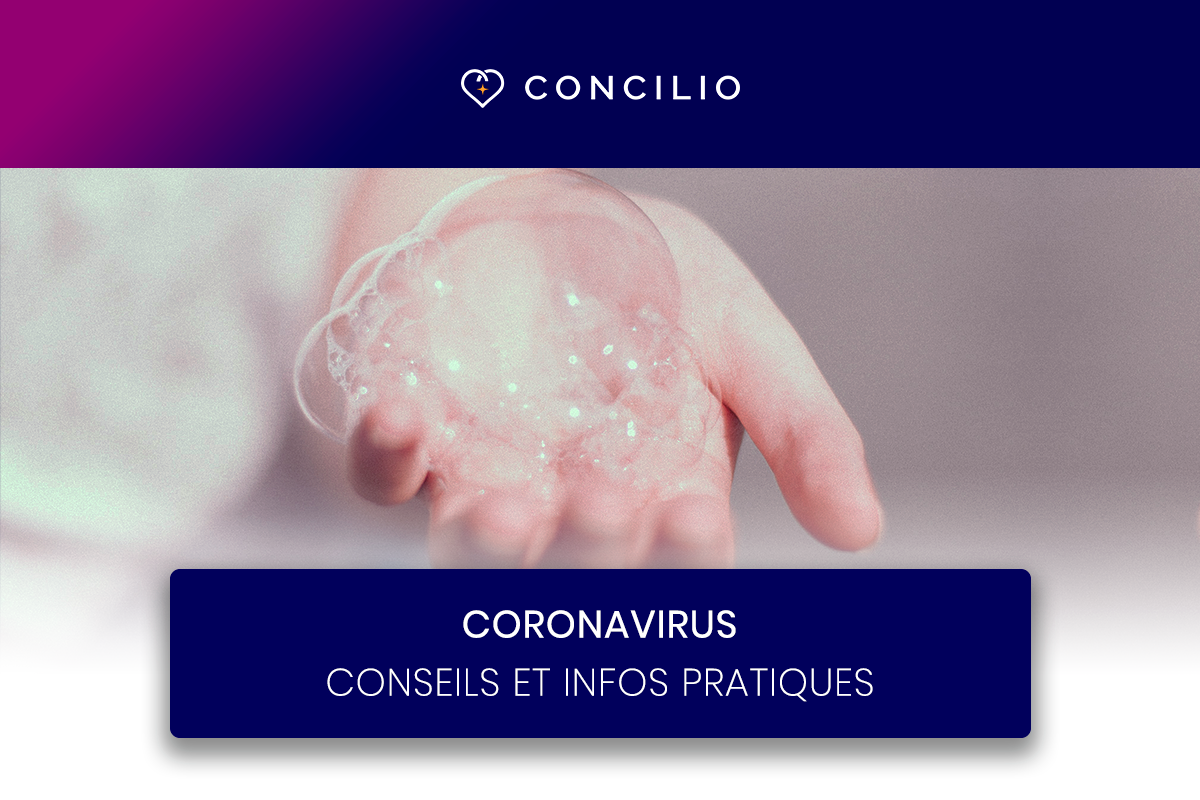 Conseils et infos face au Coronavirus Covid 19 - Concilio votre conciergerie médicale