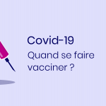 Vaccination Covid-19 : Etes-vous concerné(e) ?
