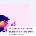 OCTOBRE ROSE X CONCILIO : Comment dépister le cancer du sein ?