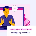 Webinar Octobre Rose x Concilio : ce qu'il faut savoir sur le cancer du sein, le dépistage et les traitements