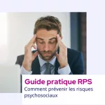 [Livre Blanc] Découvrez notre guide pratique dédié à la gestion des risques psychosociaux (RPS)