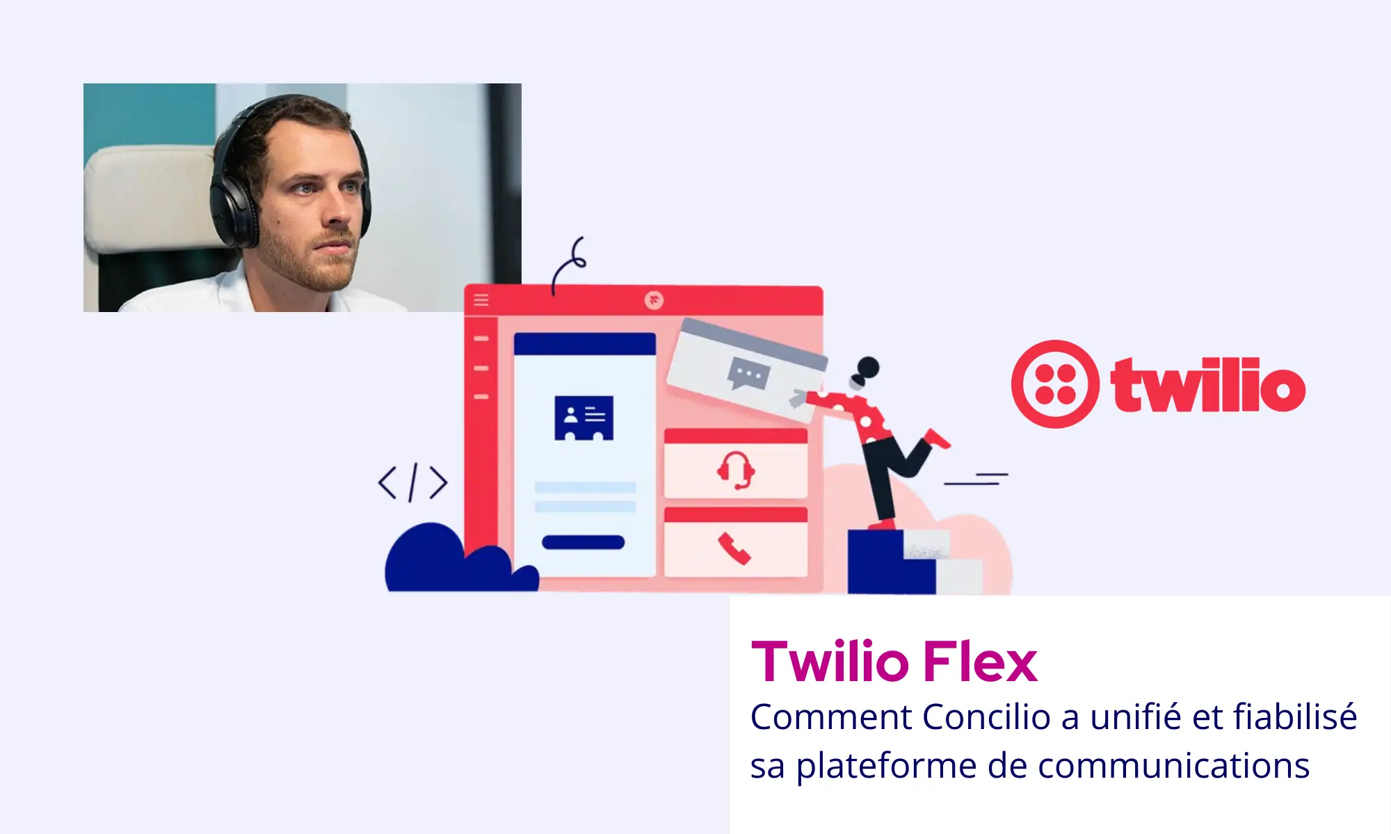 Comment Concilio simplifie les échanges entre son équipe médicale et ses utilisateurs grâce à Twilio Flex ?