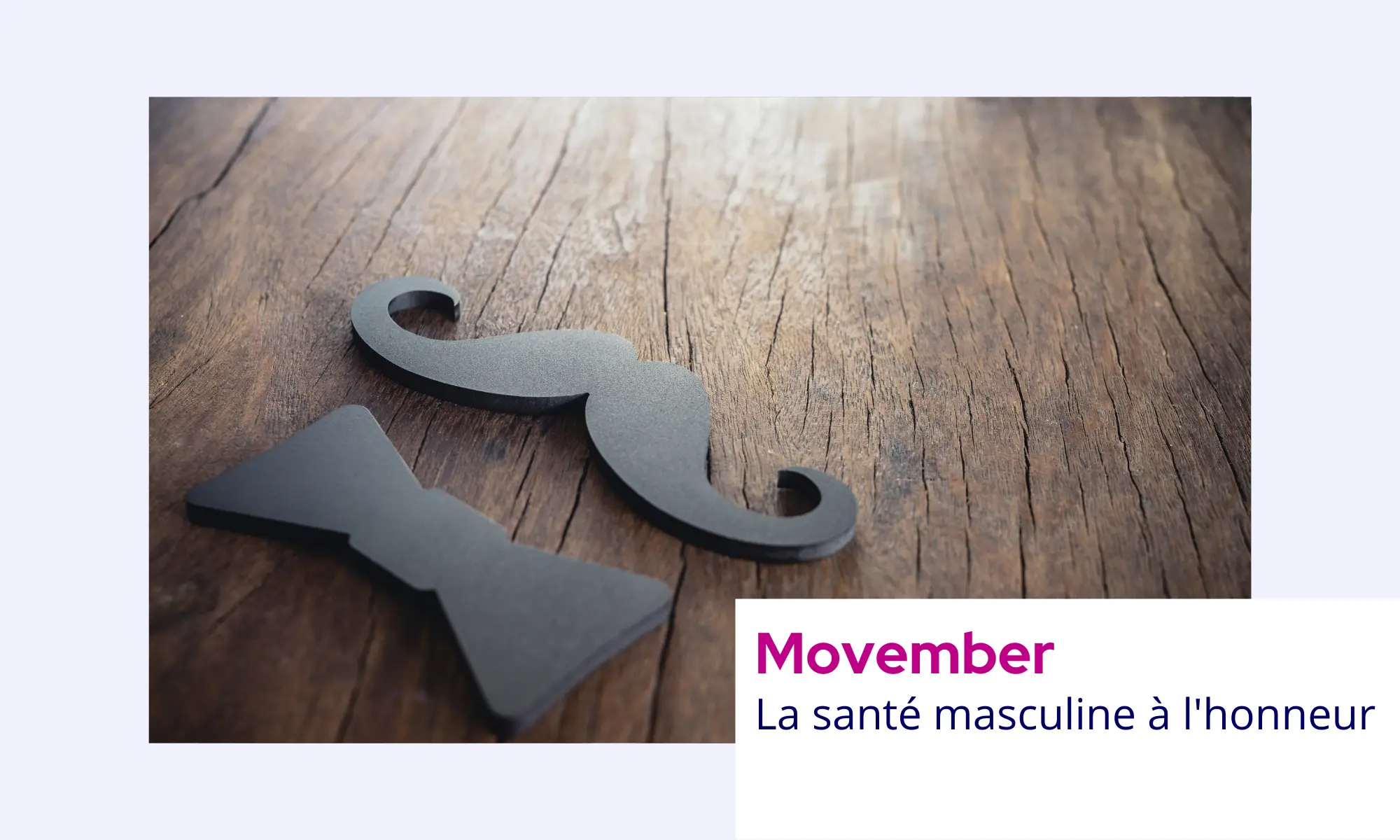 Movember : la santé masculine à l'honneur