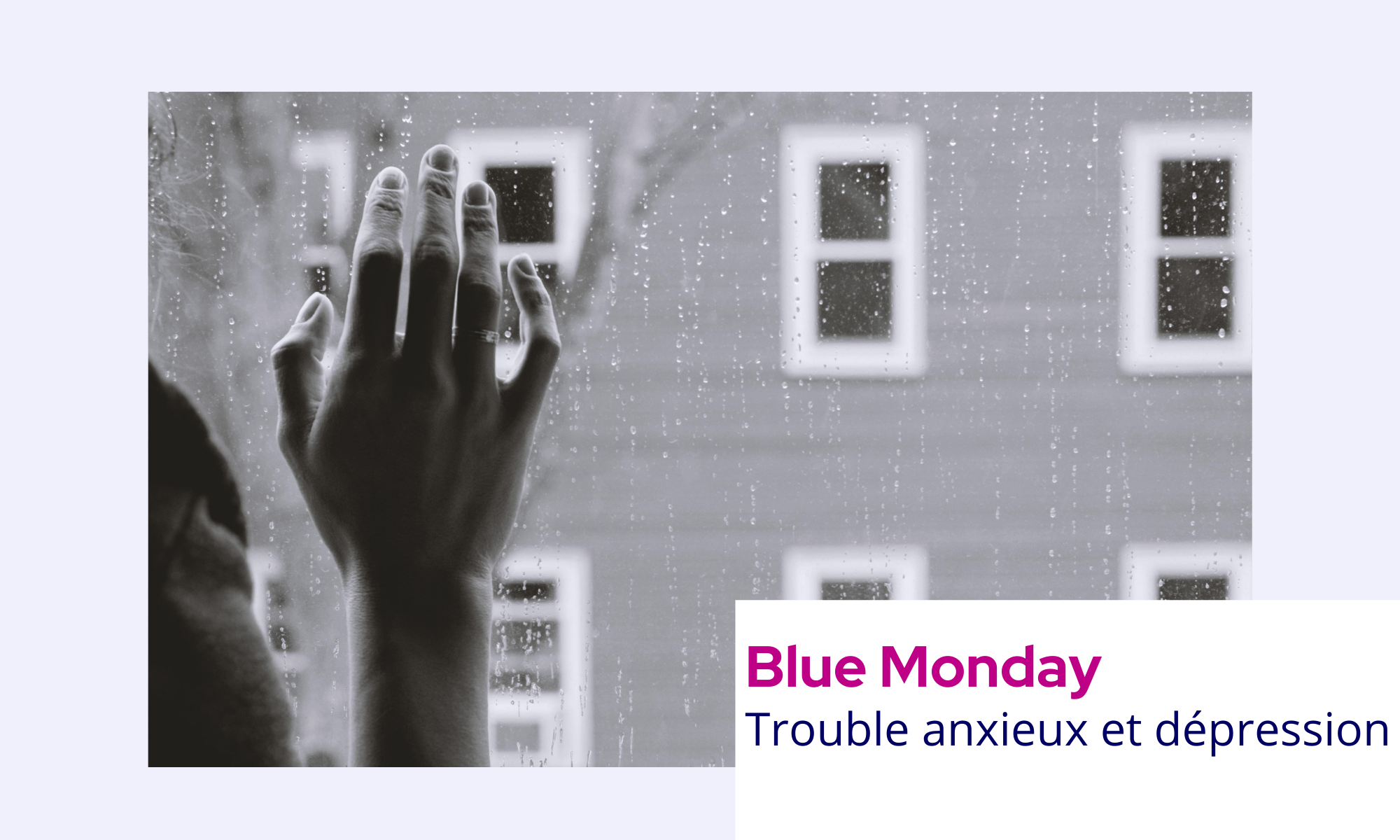 Le "Blue Monday" : prendre soin de sa santé mentale