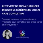 INTERVIEW SONIA ELMLINGER : DIRECTRICE GENERALE DE SOCIAL CARE CONSULTING